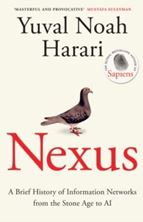 Picture of Nexus : A Brief History of Information Networks from the Stone Age to AI