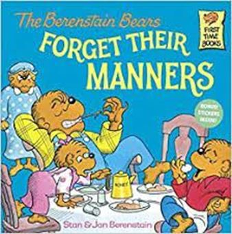 The Berenstain Bears Forget Their Manners