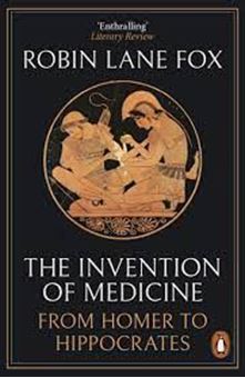 Picture of The Invention of Medicine : From Homer to Hippocrates