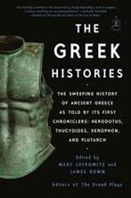 Image de The Greek Histories : The Sweeping History of Ancient Greece as Told by Its First Chroniclers: Herodotus, Thucydides, Xenophon, and Plutarch