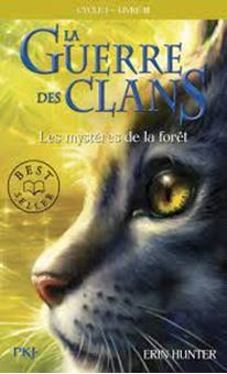 La Guerre des Clans (Cycle 1) Tome 3, Les mystères de la fôret