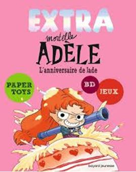 Extra Mortelle Adèle Tome 2 - L'anniversaire de Jade