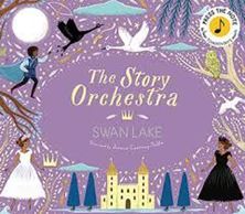 Picture of The Story Orchestra: Swan Lake : Press the note to hear Tchaikovsky's music