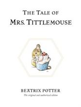 Picture of The Tale of Mrs. Tittlemouse : The original and authorized edition